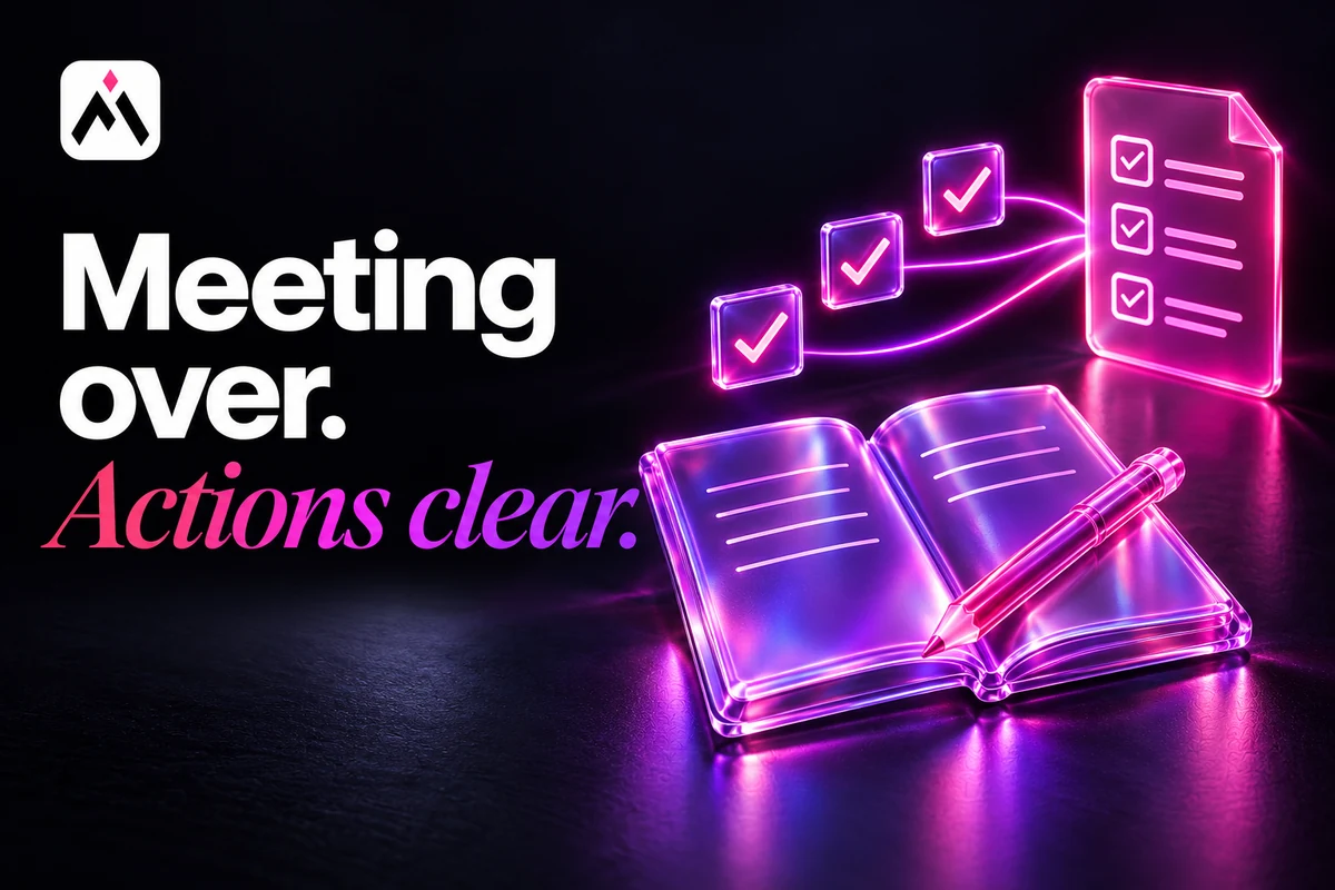 A violet glass notebook and pink pencil connect to checked action items beside the website logo. Text: Meeting over. Actions clear.