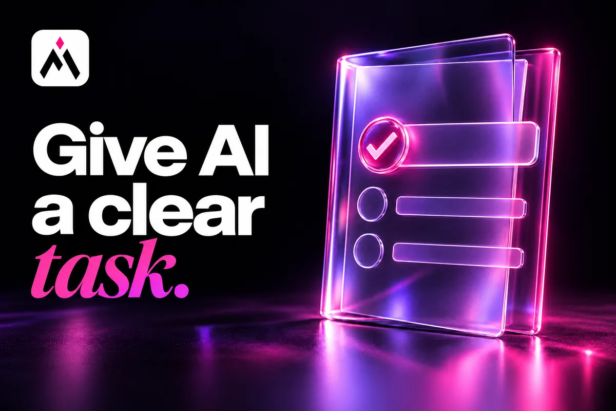 A glass task sheet with a checkmark. Cover: Give AI a clear task.